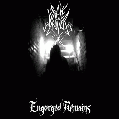 Stake Driver : Engorged Remains